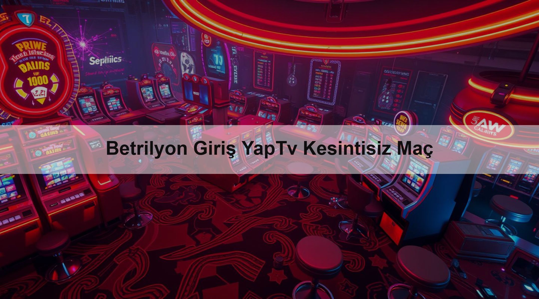 Betrilyon Giriş YapTv Kesintisiz Maç