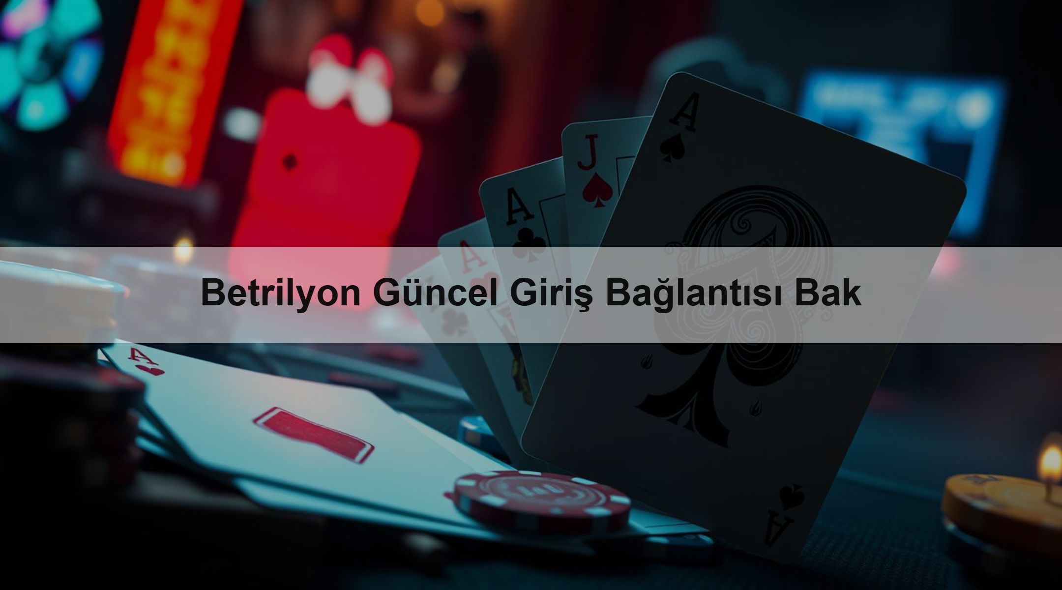 Betrilyon Güncel Giriş Bağlantısı Bak